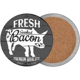 Fresh Smoked Bacon Novelty Metal Circular Sign 3.5" (CC)