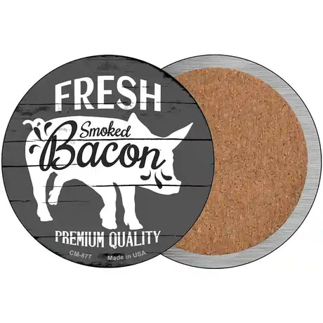 Fresh Smoked Bacon Novelty Metal Circular Sign 3.5" (CC)