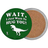 Just Want To Hug You Novelty Metal Circular Sign 3.5" (CC)