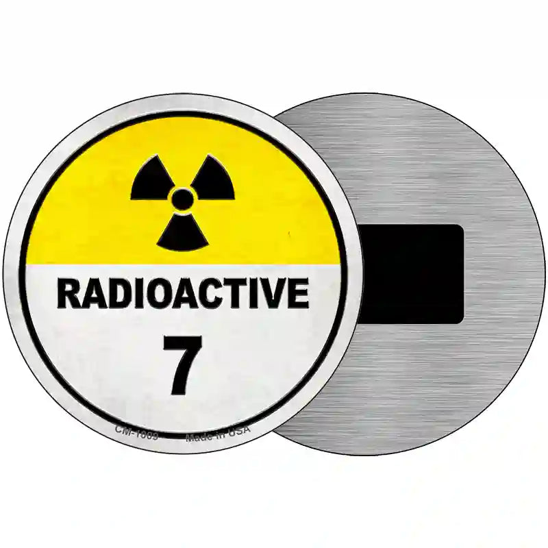 Radioactive 7 Novelty Metal Circular Sign 3.5" (CM)