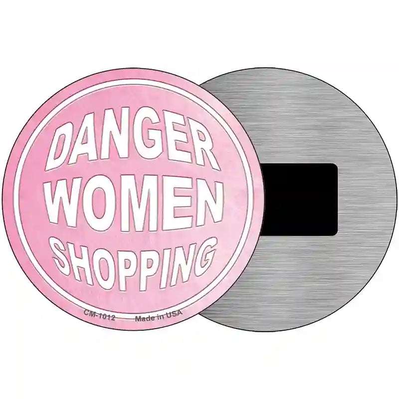 Danger Women Shopping Novelty Metal Circular Sign 3.5" (CM)