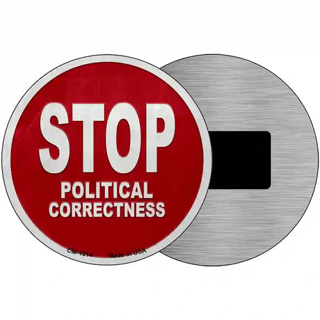 Stop Political Correctness Novelty Metal Circular Sign 3.5" (CM)