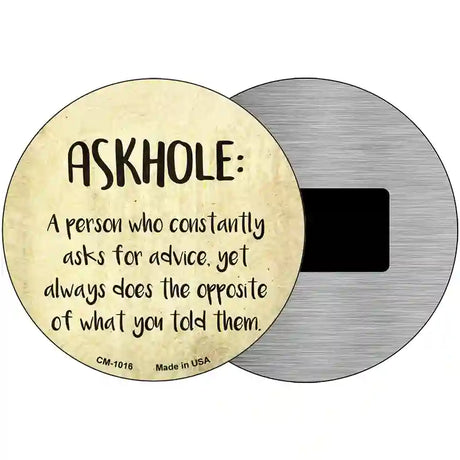 Askhole Definition Novelty Metal Circular Sign 3.5" (CM)