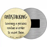 Antistalking Defintion Novelty Metal Circular Sign 3.5" (CM)