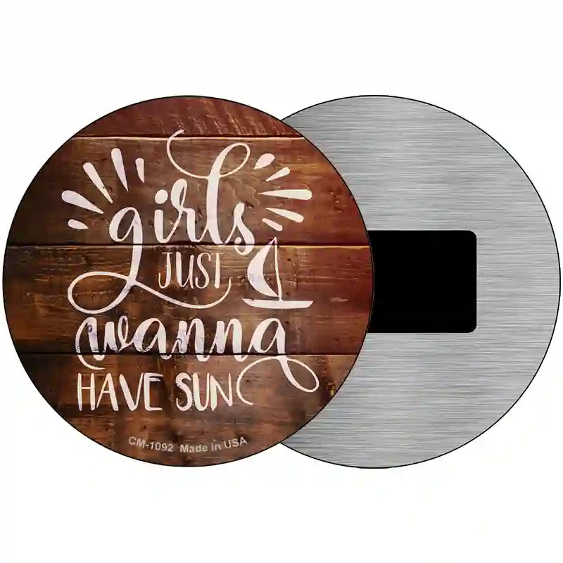 Girls Wanna Have Sun Novelty Metal Circle Sign 3.5" (CM)