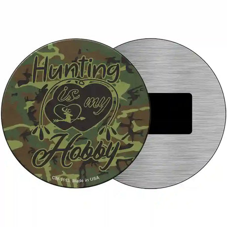 Hunting Is My Hobby Novelty Metal Circle Sign 3.5" (CM)