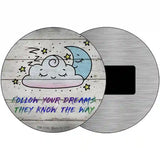 Follow Your Dreams Novelty Metal Circle Sign 3.5" (CM)