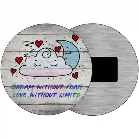 Dream Without Fear Novelty Metal Circle Sign 3.5" (CM)