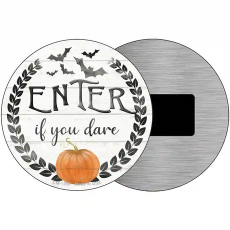 Enter If You Dare Novelty Circular Sign 3.5" (CM)