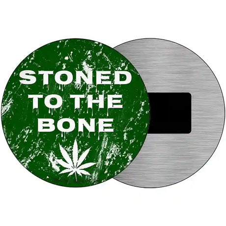 Stoned To The Bone Novelty Metal Circle 3.5" (CM)