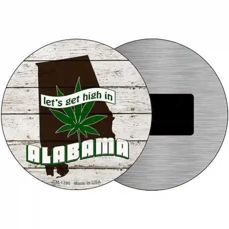 Lets Get High In Alabama Novelty Metal Circle 3.5" (CM)