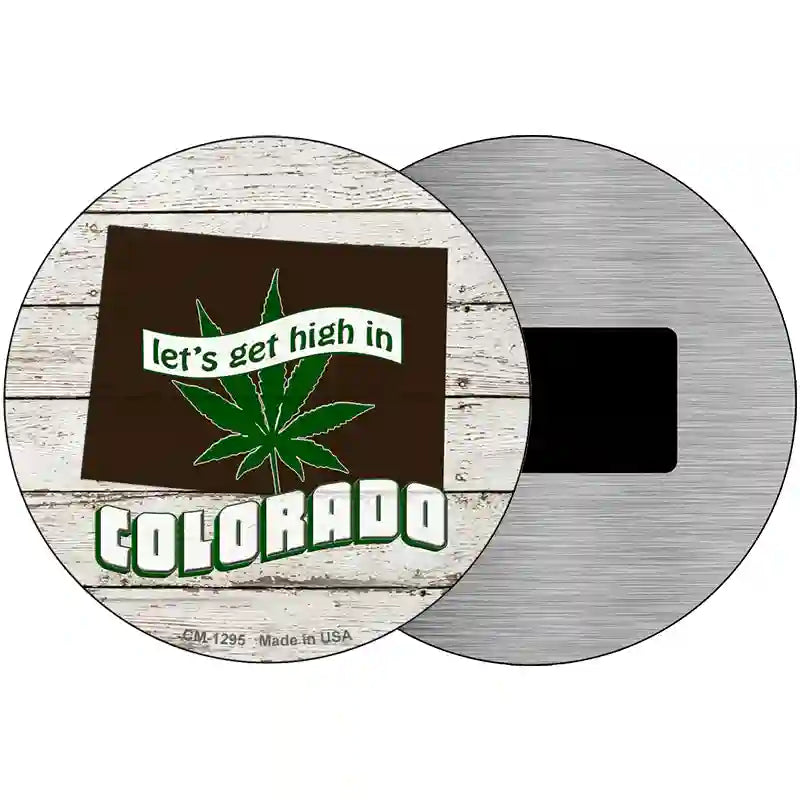 Lets Get High In Colorado Novelty Metal Circle 3.5" (CM)