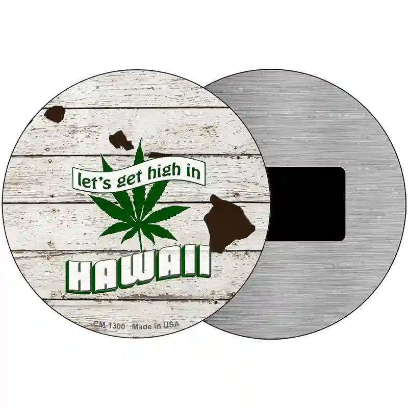 Lets Get High In Hawaii Novelty Metal Circle 3.5" (CM)