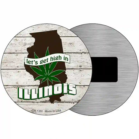 Lets Get High In Illinois Novelty Metal Circle 3.5" (CM)