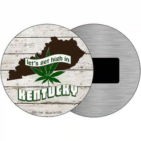 Lets Get High In Kentucky Novelty Metal Circle 3.5" (CM)