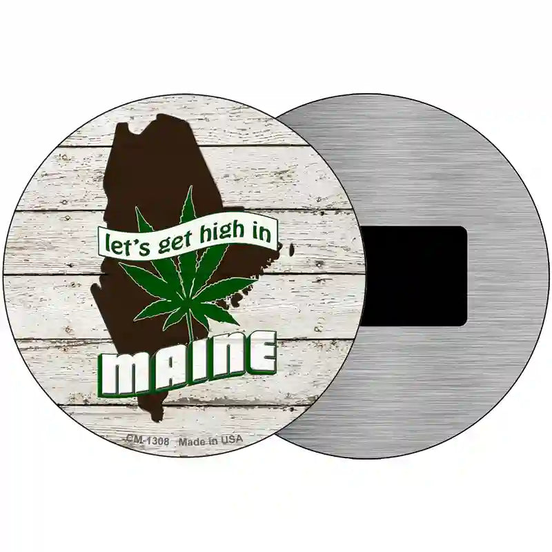 Lets Get High In Maine Novelty Metal Circle 3.5" (CM)