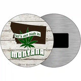 Lets Get High In Montana Novelty Metal Circle 3.5" (CM)