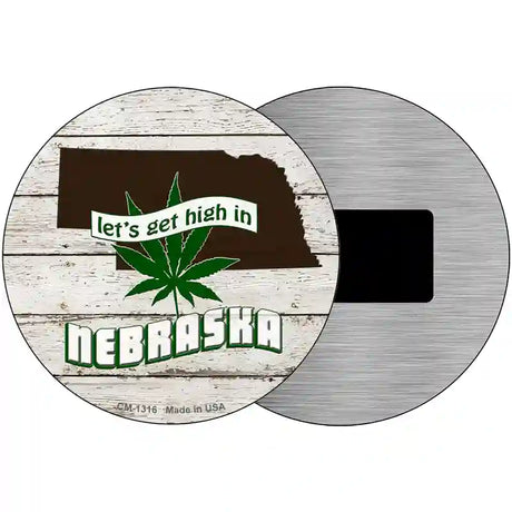 Lets Get High In Nebraska Novelty Metal Circle 3.5" (CM)