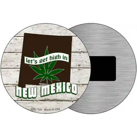 Lets Get High In New Mexico Novelty Metal Circle 3.5" (CM)