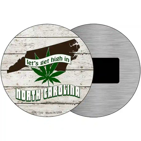 Lets Get High In North Carolina Novelty Metal Circle 3.5" (CM)