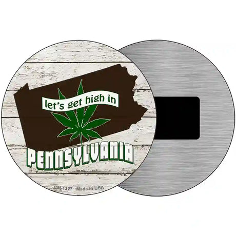 Lets Get High In Pennsylvania Novelty Metal Circle 3.5" (CM)