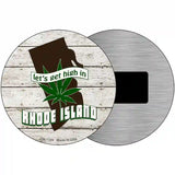 Lets Get High In Rhode Island Novelty Metal Circle 3.5" (CM)