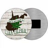 Lets Get High In West Virginia Novelty Metal Circle 3.5" (CM)