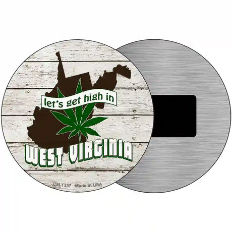 Lets Get High In West Virginia Novelty Metal Circle 3.5" (CM)