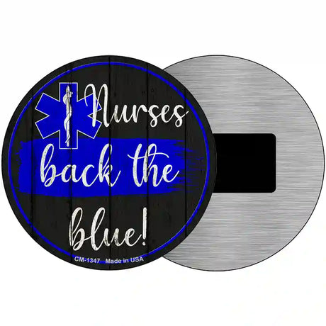 Nurses Back The Blue Novelty Metal Circular Sign 3.5" (CM)