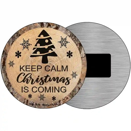 Christmas Is Coming Novelty Metal Circular Sign 3.5" (CM)