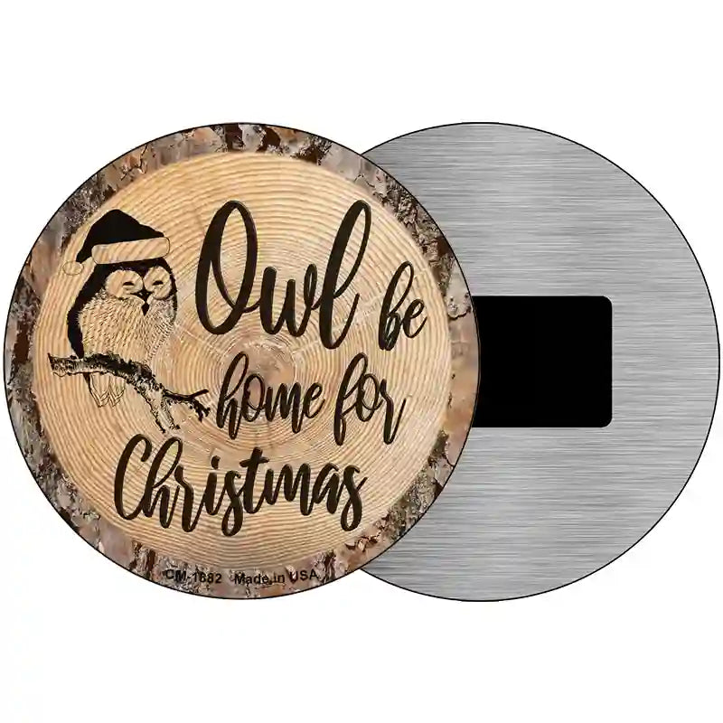 Owl Be Home Novelty Metal Circular Sign 3.5" (CM)