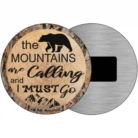 Mountains are Calling Novelty Metal Circular Sign 3.5" (CM)