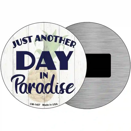 Another Day in Paradise Novelty Metal Circular Sign 3.5" (CM)