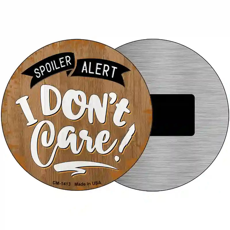 Dont Care Novelty Metal Circular Sign 3.5" (CM)