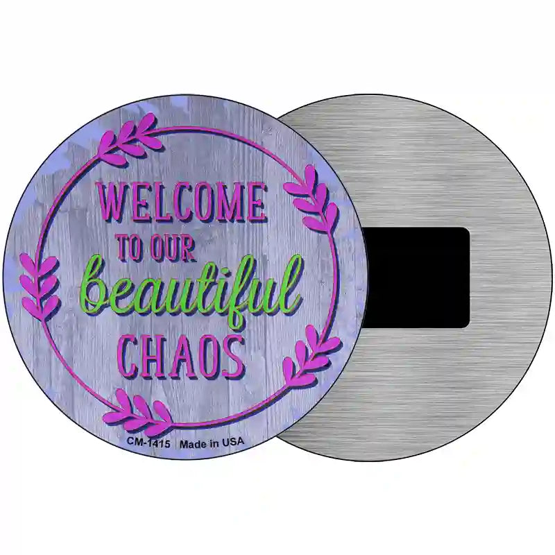 Beautiful Chaos Novelty Metal Circular Sign 3.5" (CM)