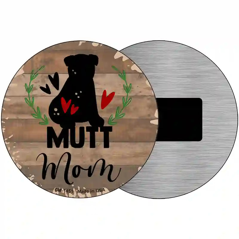 Mutt Mom Novelty Metal Circular Sign 3.5" (CM)