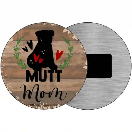 Mutt Mom Novelty Metal Circular Sign 3.5" (CM)