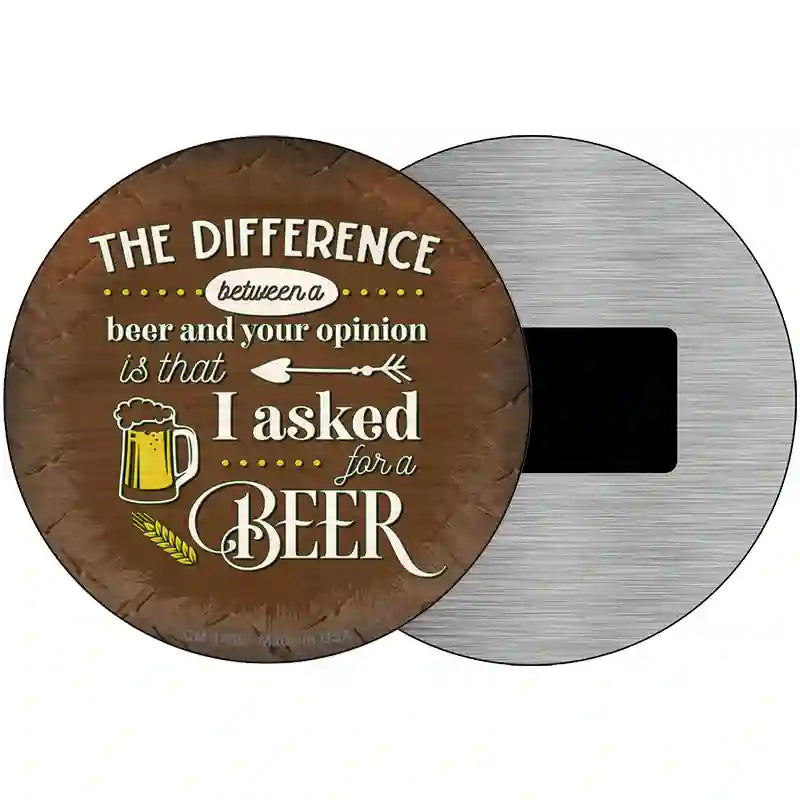 I Asked For A Beer Novelty Metal Circular Sign 3.5" (CM)