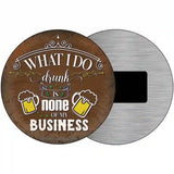 None Of My Business Novelty Metal Circular Sign 3.5" (CM)