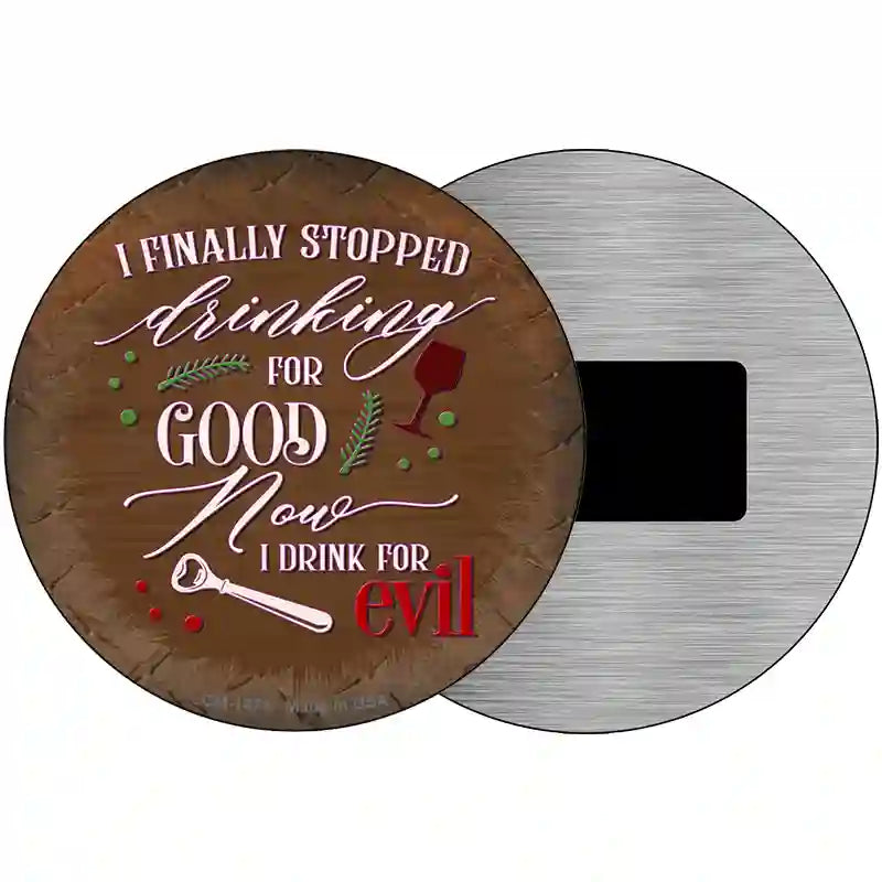 Drink For Evil Novelty Metal Circular Sign 3.5" (CM)