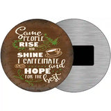 Caffeinate and Hope Novelty Metal Circular Sign 3.5" (CM)