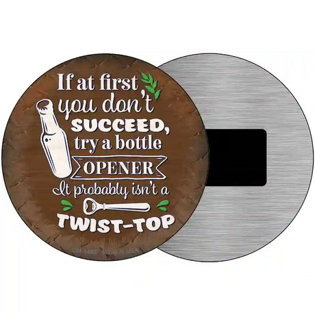 Try A Bottle Opener Novelty Metal Circular Sign 3.5" (CM)