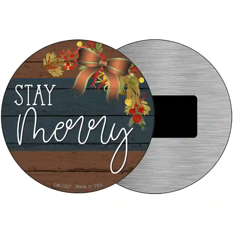 Stay Merry Novelty Metal Circle Sign 3.5" (CM)