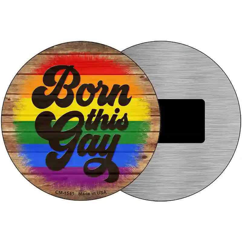 Born This Way Rainbow Novelty Metal Circle Sign 3.5" (CM)