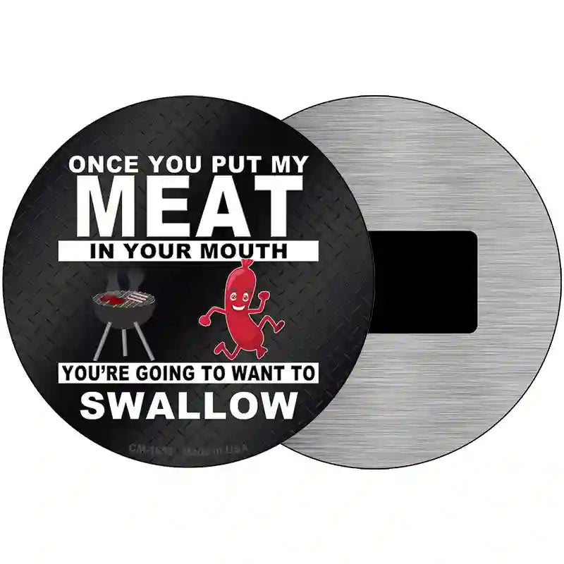 Meat In Your Mouth Novelty Metal Circle Sign 3.5" (CM)