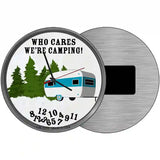 Who Cares We Are Camping Novelty Metal Circle Sign 3.5" (CM)