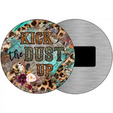 Kick The Dust Up Mixed Print Novelty Metal Circle Sign 3.5" (CM)