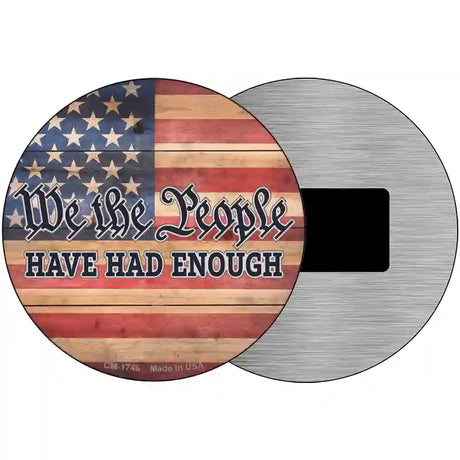 People Have Had Enough Faded Novelty Metal Circle Sign 3.5" (CM)