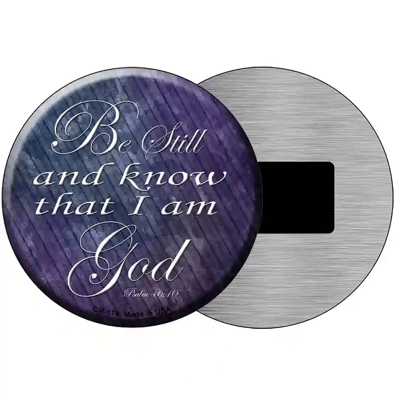 Be Still Know I Am God Novelty Metal Circular Sign 3.5" (CM)