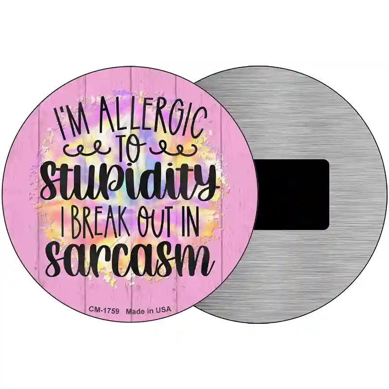 Allergic To Stupidity Novelty Metal Circle Sign 3.5" (CM)